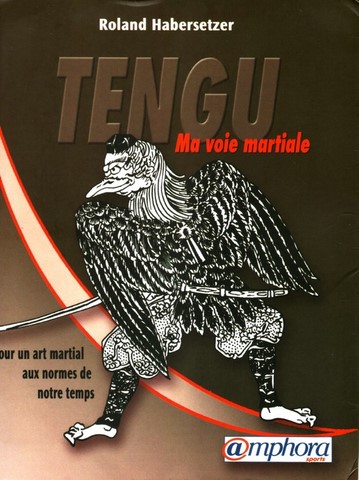TENGU MA VOIE MARTIALE